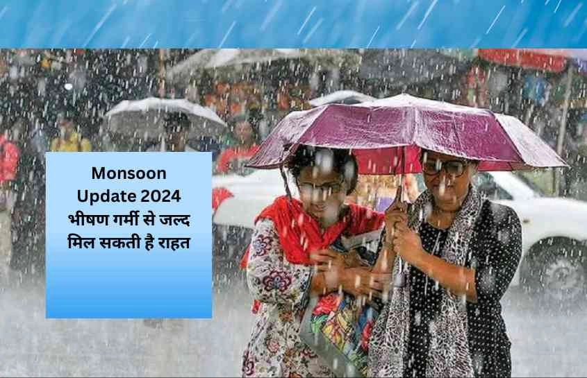 Monsoon Update 2024